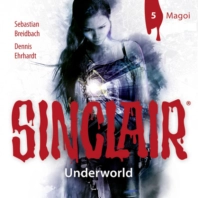 Sinclair - Underworld: Folge 05 Magoi